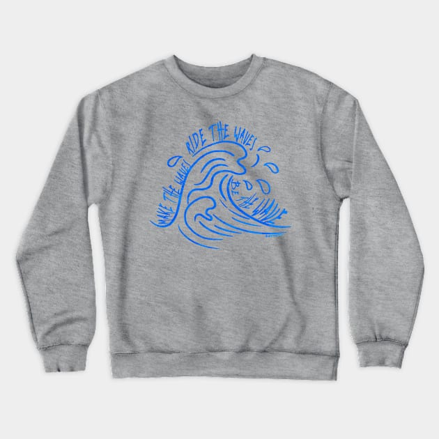 Be the Wave v1 Blue Crewneck Sweatshirt by SherringenergyTeez